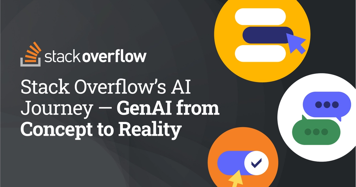 Stack Overflow’s AI Journey: Lessons learned on the road to GenAI ...