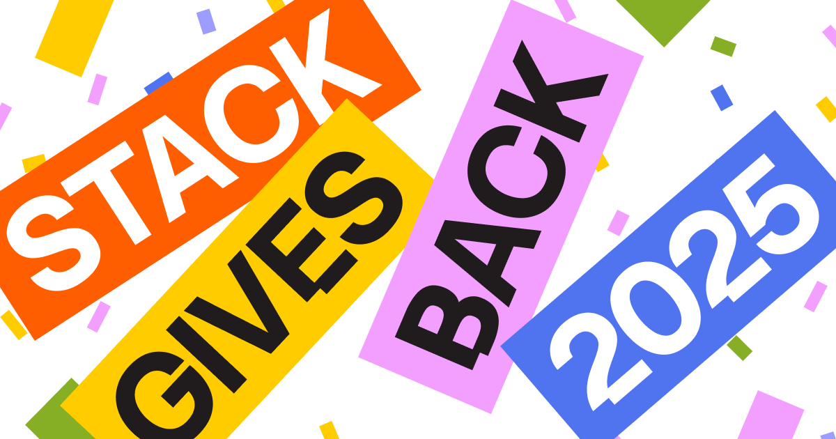 Stack Gives Back 2025! - Stack Overflow