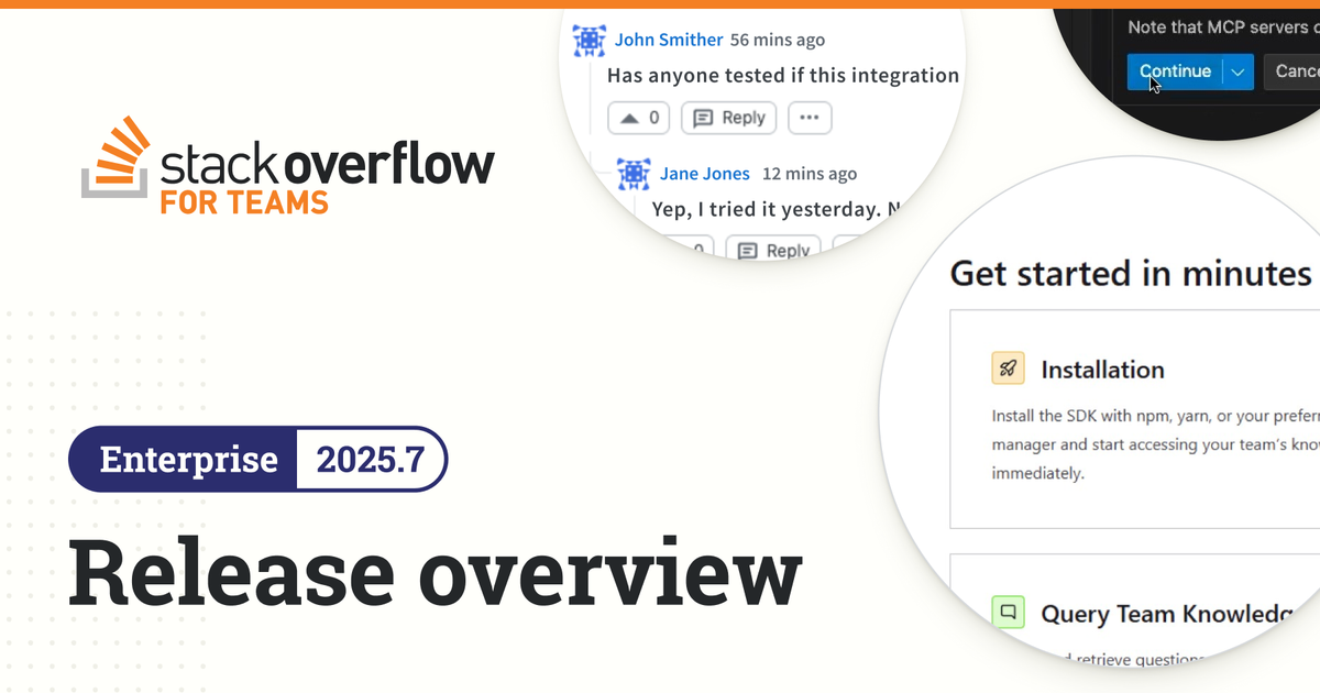 Turning investments into impact: Stack Overflow for Teams 2025.7 ...