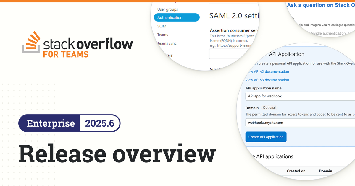 Strengthening the core: Stack Overflow for Teams 2025.6 - Stack Overflow