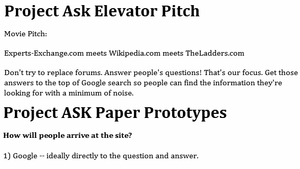 Don't try to replace forums. Answer people's questions! That's our focus. Get those answers to the top of Google search so people can find the information they're looking for with a minimum of noise. How will people arrive at the site? 1) Google -- ideally directly to the question and answer.