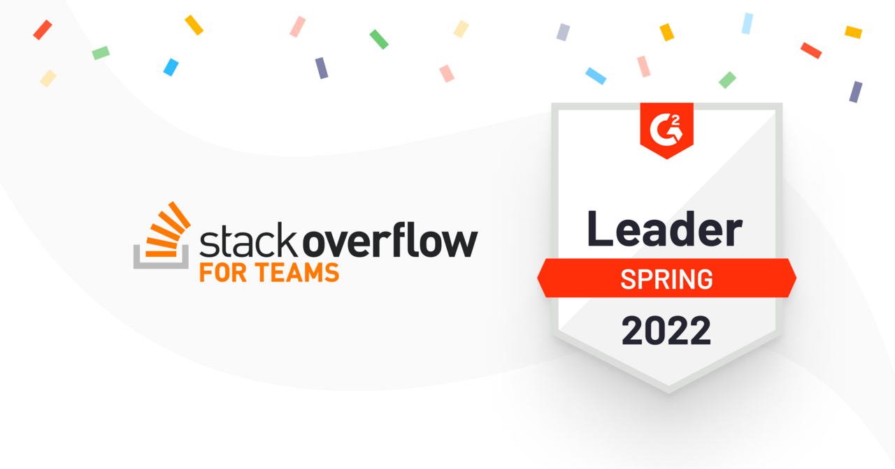 Award image from G2: Stack Overflow for Teams -- Leader, Spring 2022.