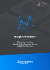 Insights to Impact: 5 Takeaways from the Stack Overflow Developer Survey for B2B Tech Marketers