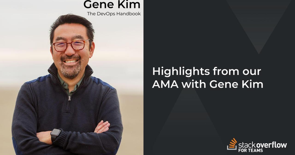 Highlights from our AMA with Gene Kim, co-author of The DevOps Handbook