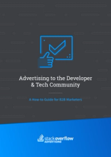 Advertising to the developer & tech community: a how-to guide for B2B marketers