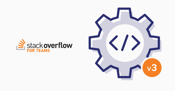 A new, modern API for Stack Overflow for Teams