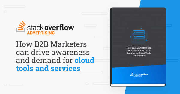 How B2B Marketers Can Drive Awareness and Demand for Cloud Tools and Services