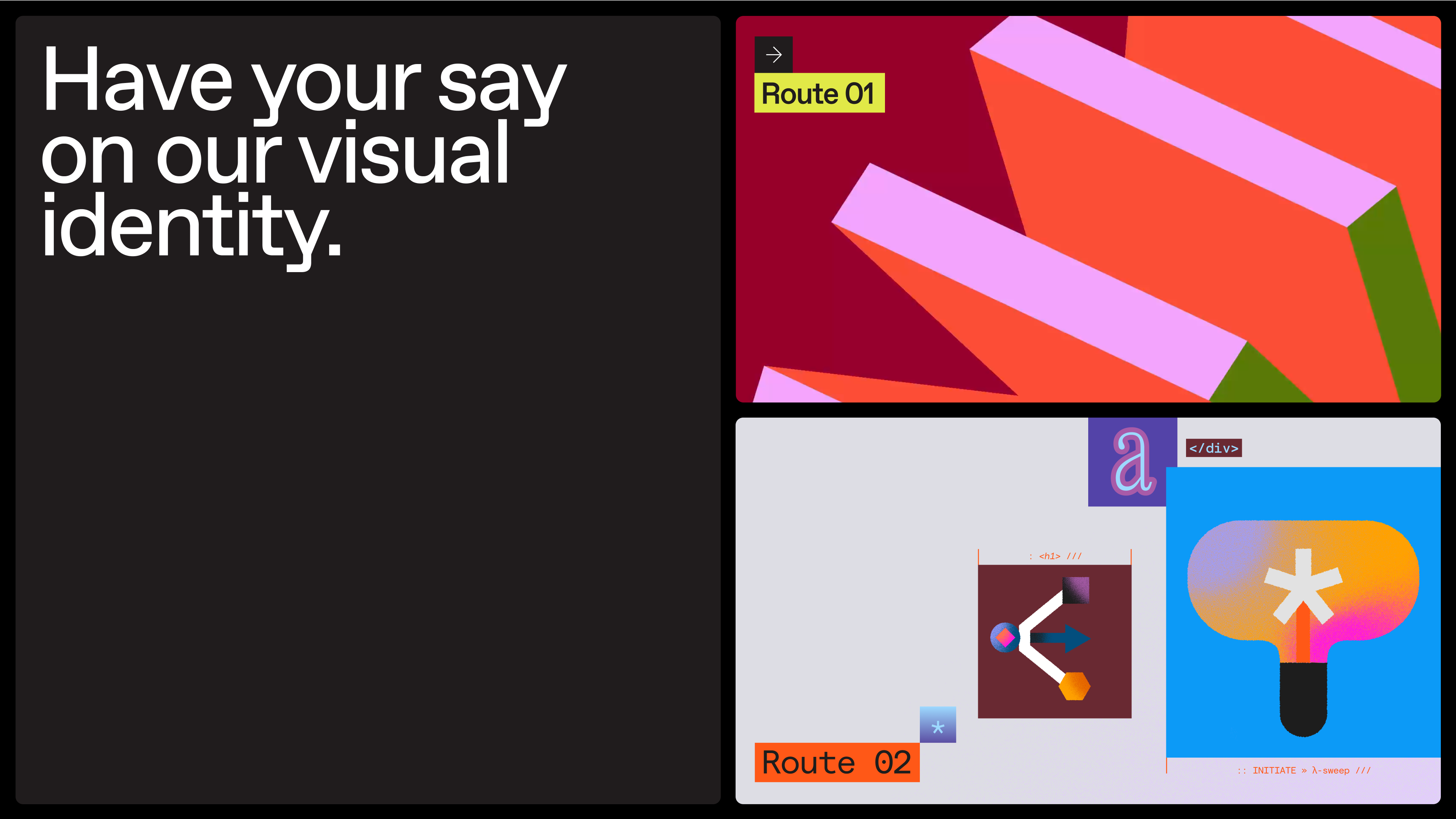 Teaser image showing the two options for the brand with the text "have your say on our visual identity"